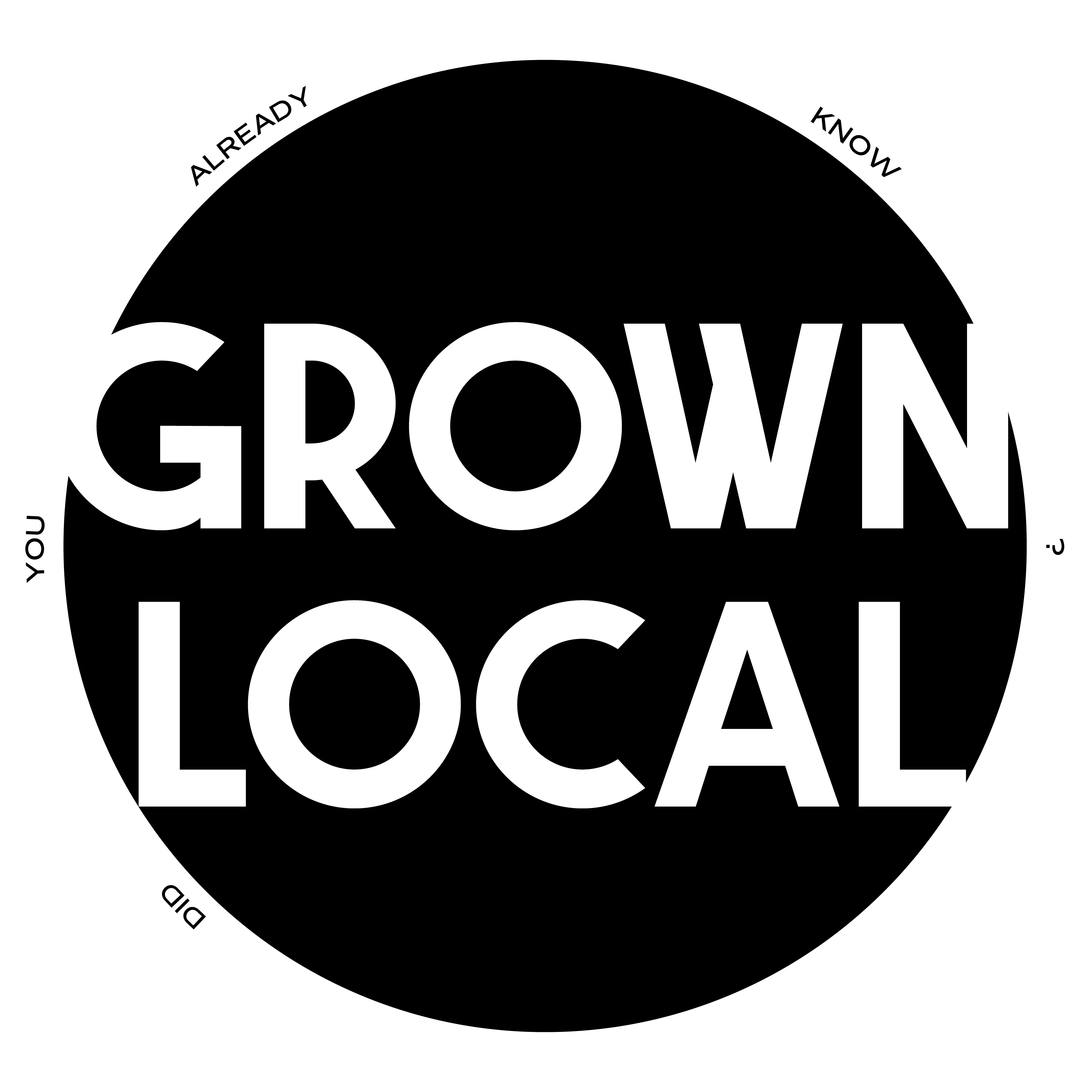grown local