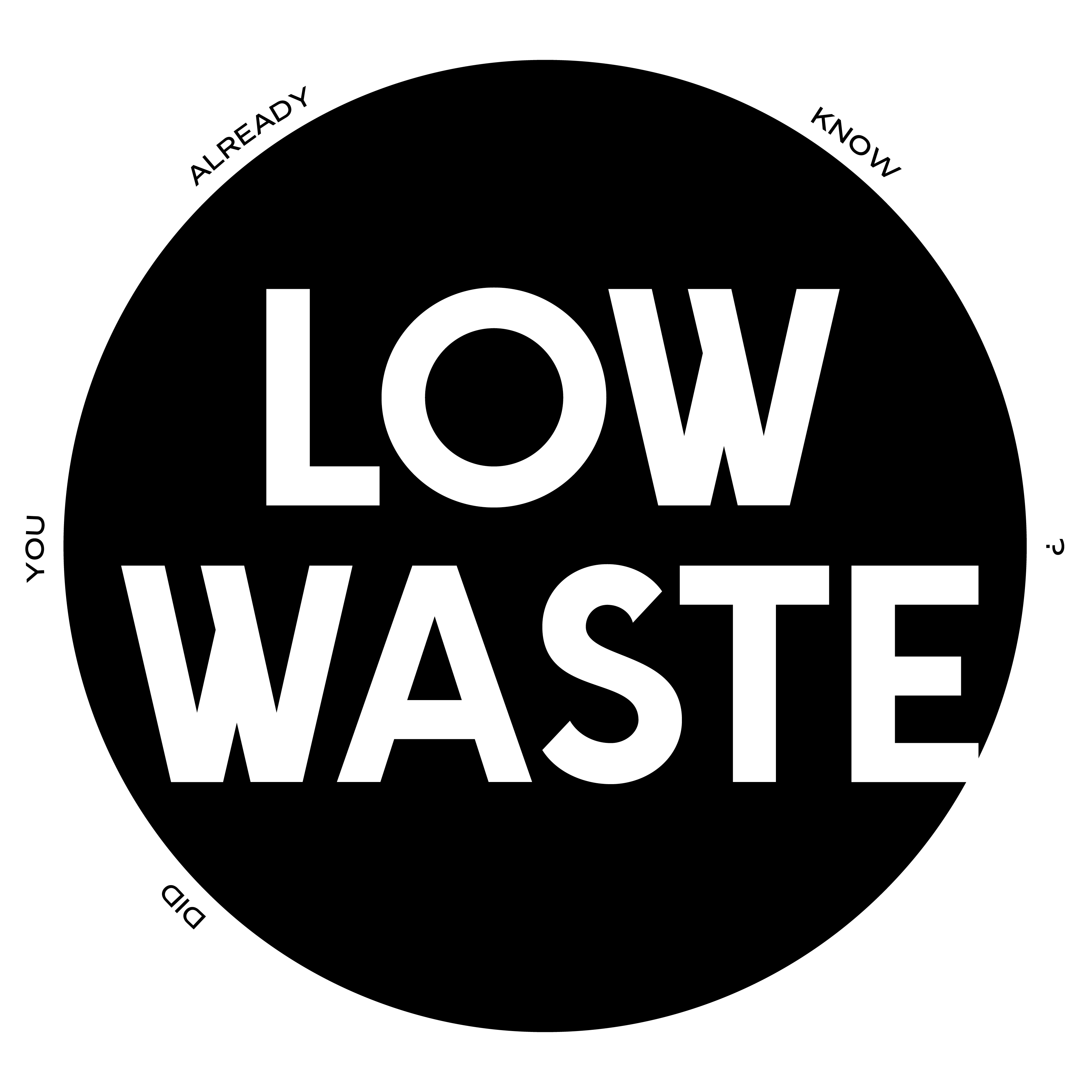 low waste